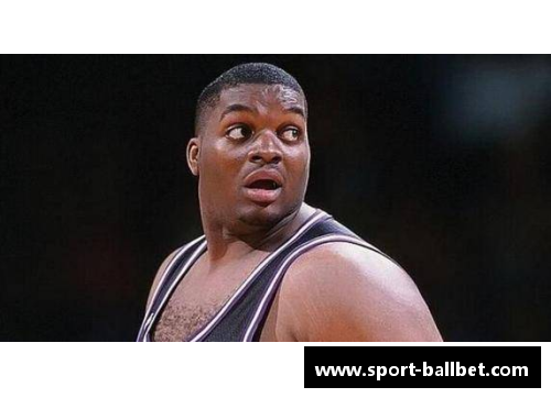 NBA胖子球员：巨人中的力量